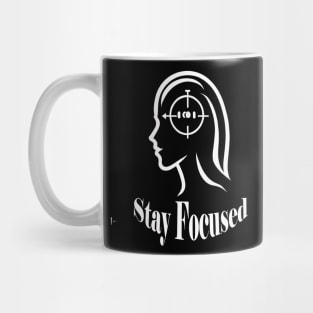 Stay Focused Mug